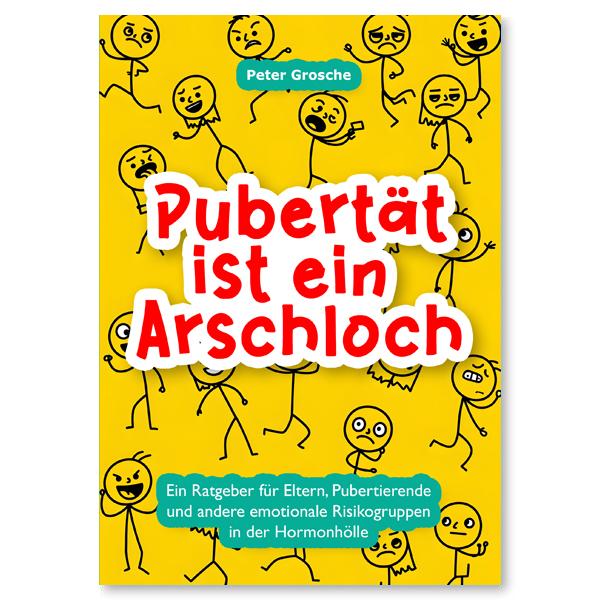 Pubertät ist ein Arschloch